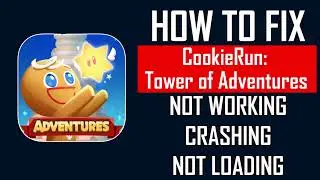 Fix CookieRun: Tower of Adventures App Not Working, Crashing, Stopping Or Stuck On Loading Screen