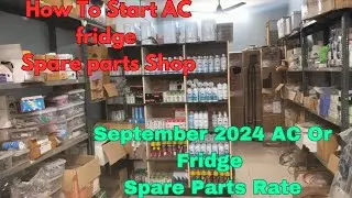 September 2024 AC Fridge Spare Parts Rate | How To Start AC Fridge Spare Parts Shop #ac