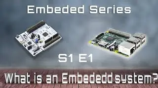#23 What is an Embedded System? | S1 E1 | Embedded System Design Series