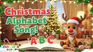 🦌 A to Z Christmas Rhymes for Kids | Learn ABC with Festive Fun | Christmas Learning for Toddlers 🎅