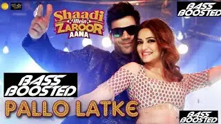 Pallo Latke BASS BOOSTED Mp3 Presenting The Pallo Latke Song from  movie &ldquo;Shaadi Mein Zaroor Aana&rdquo;