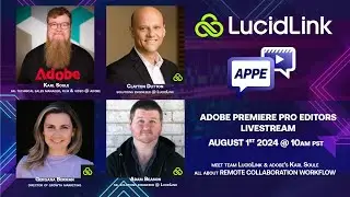 APPE Live w LucidLink and Adobe's Karl Soule