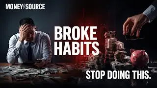 Money Habits That Keep You Broke | Money Source 