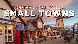 15 MOST CHARMING Small Towns in Northern California (Hidden Gems!)