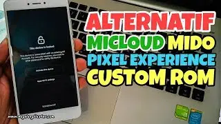 CUSTOM ROM PIXEL EXPERIENCE REDMI NOTE 4/4X SNAPDRAGON (MIDO) // BYPASS MICLOUD REDMI NOTE 4 MIUI 10