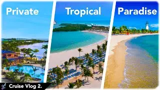 Experiencing A Private Tropical Island! | Cruise Vlog 2