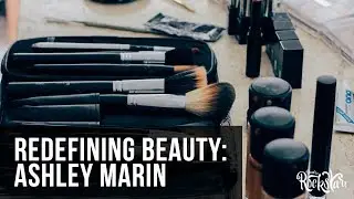Redefining Beauty - Ashley Marin