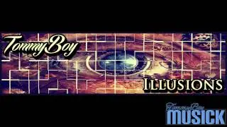 Illusions (Produced By TommyBoy)