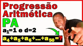 ✔️ Como Calcular a Soma do 4º ao 50º Termo de uma PA, dados o 1º Termo e a Razão 👉@estevaomanueljoao