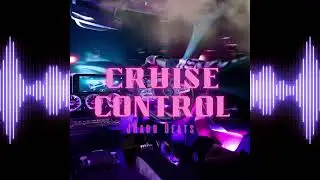 [FREE] Smooth Southern Type Beat-Cruise Control (Hip-Hop Instrumental)