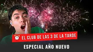Especial Año  Nuevo - El Club de las Tres de la Tarde