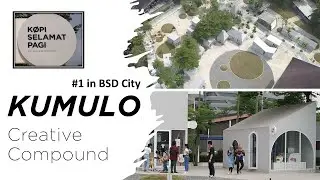 KUMULO Creative Compound Baru & Viral di The Breeze BSD City