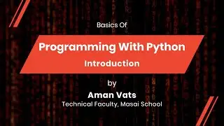 An introduction to Programming with Python | Masai School