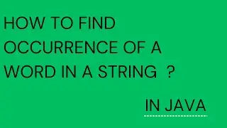 How to Find Occurrence of a Word in a String in Java | Coding Skills