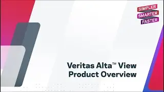 Overview: Veritas Alta&trade; View