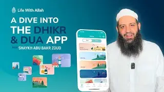 MUST DOWNLOAD | A Dive Into Dhikr & Dua App | Abu Bakr Zoud @LifeWithAllah1
