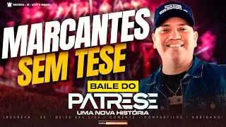 DJ PATRESE SEM TESE SÓ MARCANTES 2026 I O MELHOR DAS MARCANTES I BAILE DO PATRESE OK2026