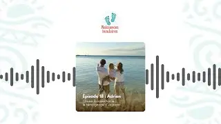 # 18 - Adrien - Choisir la vasectomie : le témoignage d’un papa