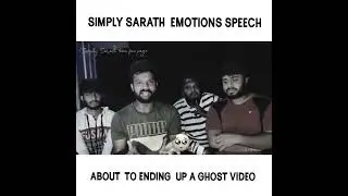 simply sarath emotinons speech about to ENDING up a ghost video 🥺🥺🥺🥺🥺#simplysarath #Peifamily