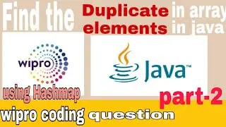 Finding duplicate elements in array in java using Hashmap | Wipro coding question