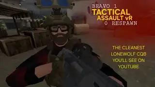 Tactical Assault VR | Retrieve the Intel | 0 Respawn