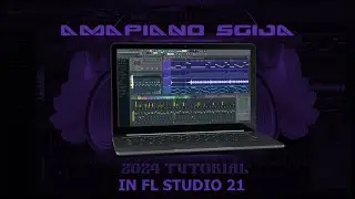 How To Make Amapiano Sgija in FL Studio Tutorial 2024
