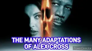 The Many Adaptations Of Alex Cross