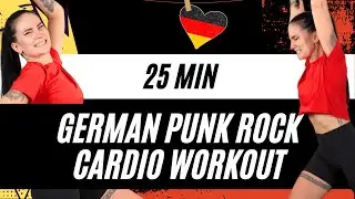 25 MIN GERMAN PUNK ROCK CARDIO WORKOUT - Calories Killer, super fun and sweaty🔥