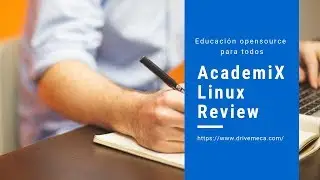 AcademiX Linux Review ✍️ | Educación opensource para todos