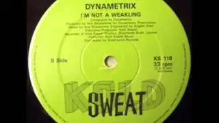 Dynametrix - I'm Not A Weakling