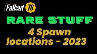 2023 Update Fallout 76 - The 4 Extreme Rare plan spawn locations - Visit each location on this video