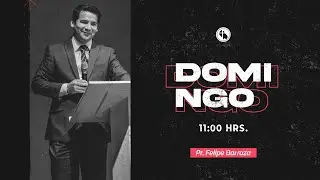 Culto | Pr. Felipe Barraza | Domingo 26 Junio