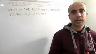 IT with Varun Vohra - ITGC & Risk - Conceptual Bytes - SOX 302 vs SOX 404