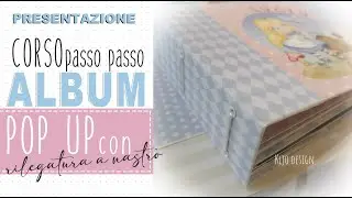 PRESENTAZIONE NUOVO CORSO ALBUM POP UP CON RILEGATURA A NASTRO