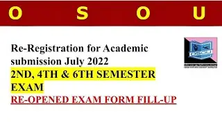 RE-REGISTRATION FORACADEMIC SUBMISSION JULY 2022|2nd, 4th & 6th Semester|RE-OPENED EXAM FORM FILL-UP