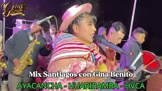 Mix de Santiagos con tu Amiga Gina Benito – Ayacancha, Huaribamba - Huancavelica 💃✨