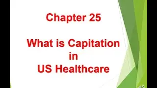 What is Capitation in US Healthcare - Chapter 25