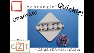 Onamato | Zentangle&reg; Quickie