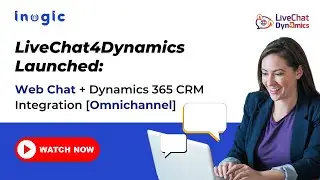 LiveChat4Dynamics Launched Web Chat + Dynamics 365 CRM Integration [Omnichannel]