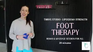Foot Therapy for Lipoedema // Fascia Release, Rehab & Massage // Low Impact Foot Care