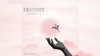 Destiny (Official Audio) - The Weekplay