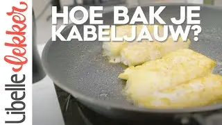 Hoe bak je kabeljauw?