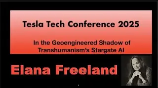 ELANA FREELAND&ndash; TeslaTech Presentation done for Truth Matters- Sept 24, 2025