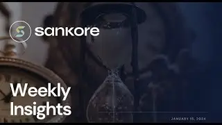 Sankore Weekly Insights 15 January 2024