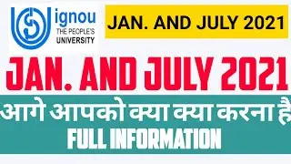 IGNOU January and July session 2021|| Full Information