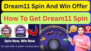 Dream11 Spin And Win Offer|| How To Get Dream11 Spin|| Dream11 Spin And Win Offer Reward