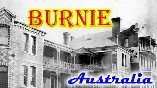 Old photos of Burnie, Tasmania, Australia