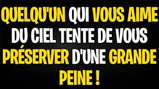 MESSAGE DES ANGES | QUELQU'UN QUI VOUS AIME DU CIEL TENTE DE VOUS PR&Eacute;SERVER D'UNE GRANDE PEINE !
