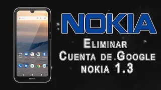 Cuenta de Google Nokia 1.3  TA-1207 - Android 11 - METODO 2022 - SIN PC