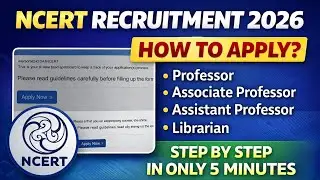 How to Apply for NCERT Recruitment 2026 | Professor, Associate, Assistant & Librarian | Step by Step